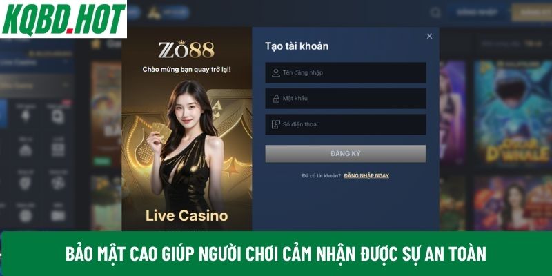 Bảo mật cao giúp người chơi cảm nhận được sự an toàn