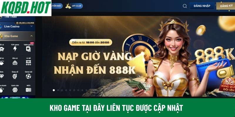 Kho game tại đây liên tục được cập nhật