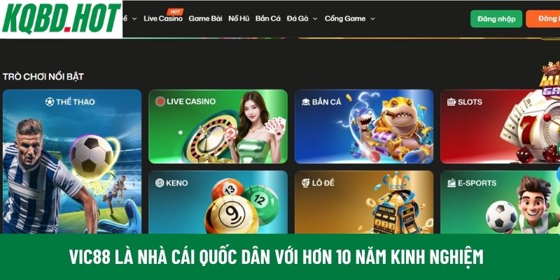 VIC88 là nhà cái quốc dân với hơn 10 năm kinh nghiệm