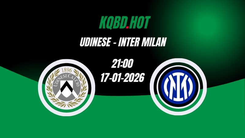 Nhận Định Kèo Nhà Cái - Udinese vs Inter Milan