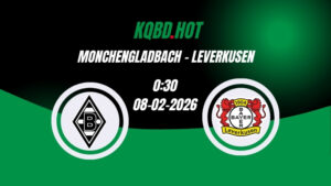 Nhận Định Kèo Nhà Cái - Monchengladbach vs Leverkusen